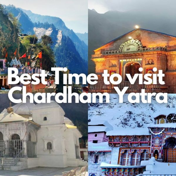 Best Time to Visit Chardham